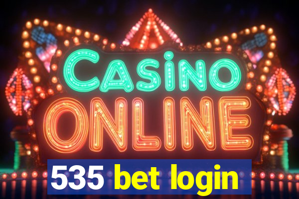 535 bet login